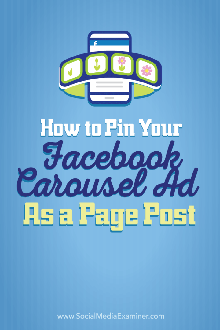 Cómo fijar su anuncio de carrusel de Facebook como una publicación de página: examinador de redes sociales