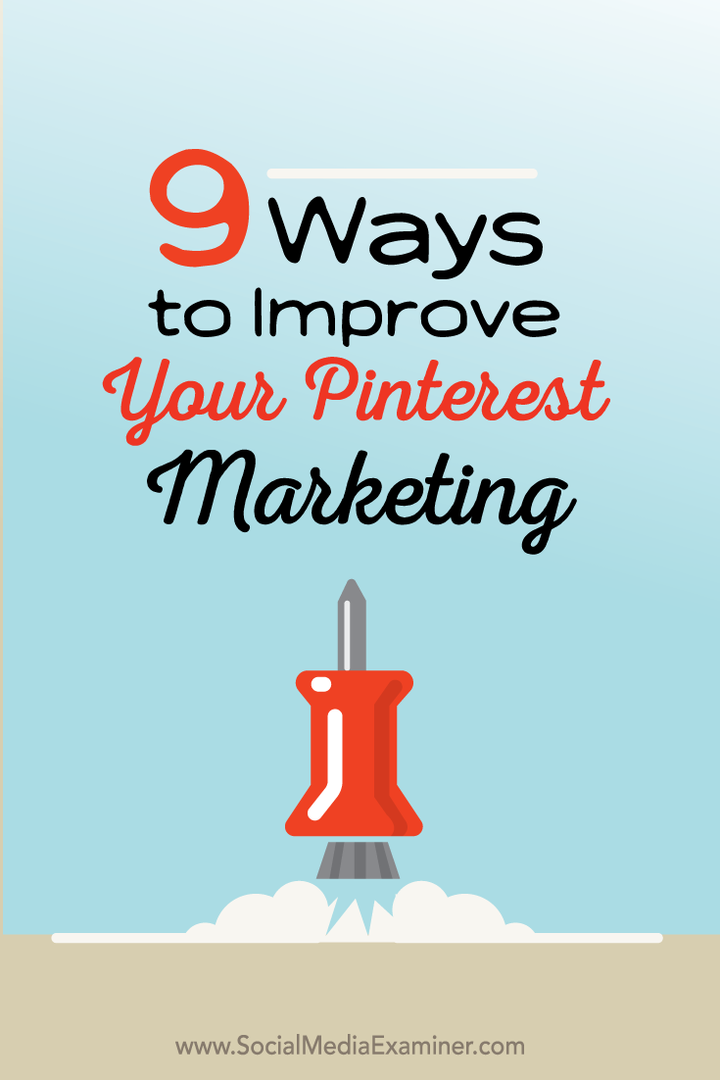 9 formas de mejorar su marketing de Pinterest: examinador de redes sociales