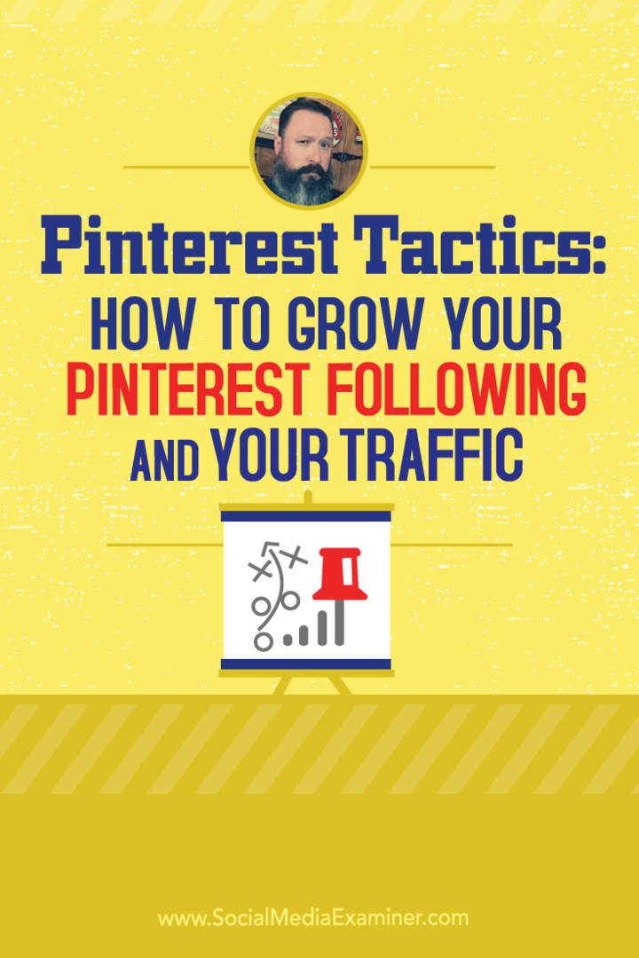 Tácticas de Pinterest: cómo hacer crecer su seguimiento de Pinterest y su tráfico: examinador de redes sociales