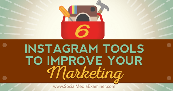 herramientas para mejorar el marketing de instagram