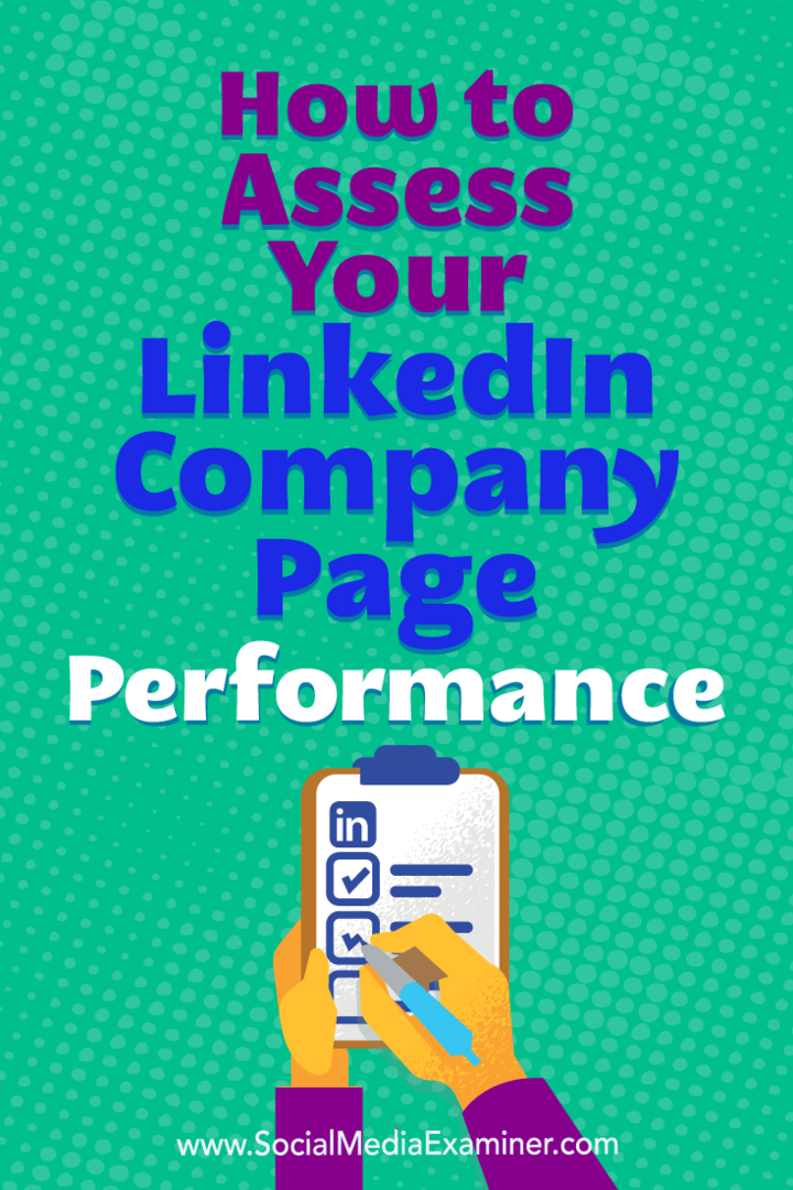 Cómo evaluar el rendimiento de la página de su empresa en LinkedIn por Oren Greenberg en Social Media Examiner.