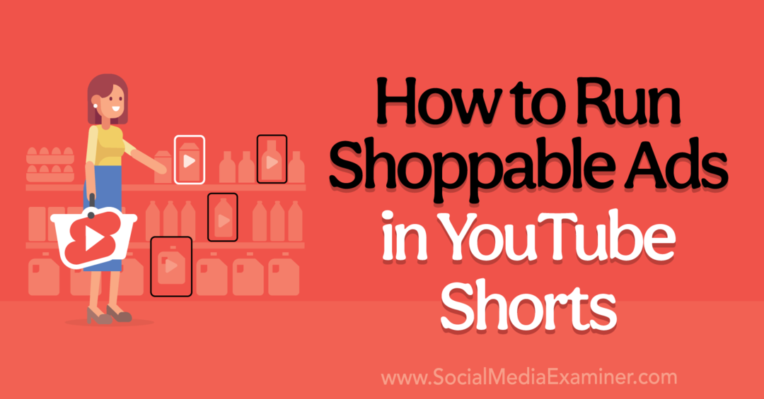 Cómo publicar anuncios que se pueden comprar en YouTube Shorts-Social Media Examiner