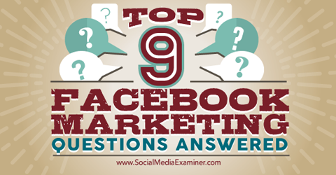 las nueve principales preguntas de marketing de facebook
