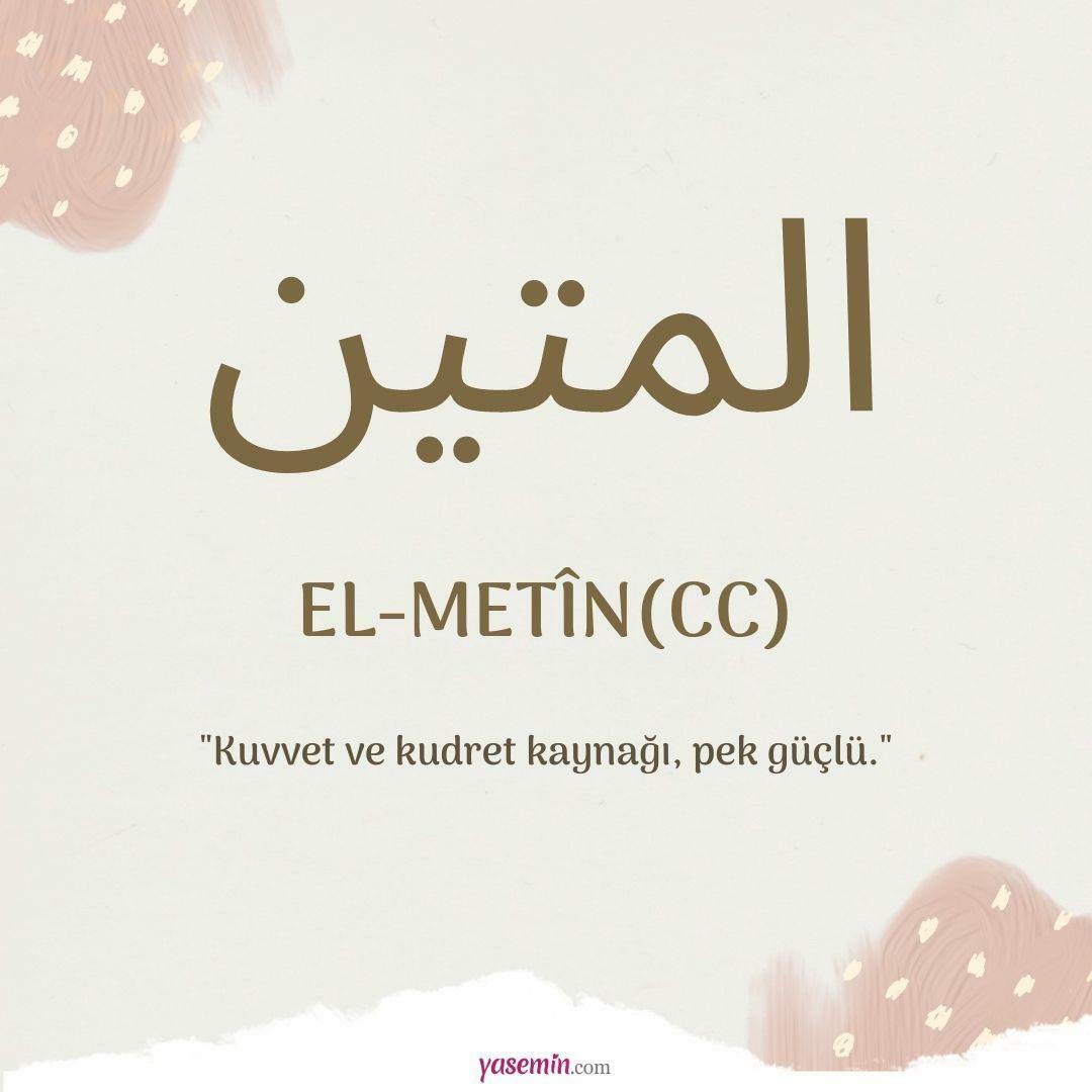 ¿Qué significa al-Metin (cc)?