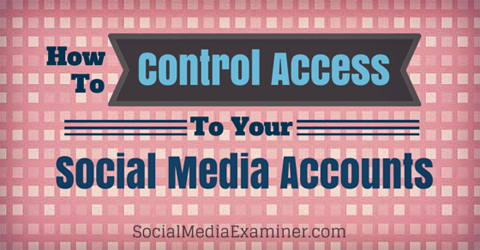 controlar el acceso a las cuentas de redes sociales