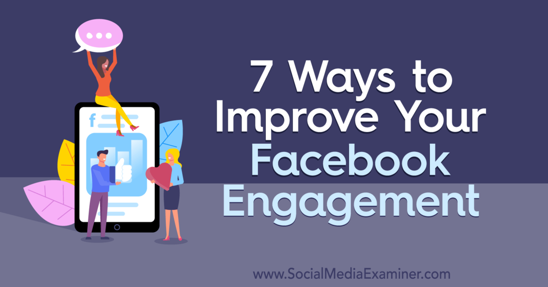 7 formas de mejorar su participación en Facebook por Laura Moore en Social Media Examiner.