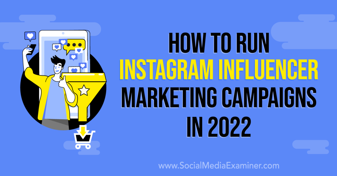 Cómo ejecutar campañas de marketing de influencers en Instagram en 2022 por Anna Sonnenberg