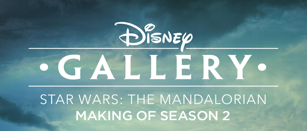 Disney Gallery: The Mandalorian Season 2 en Disney Plus