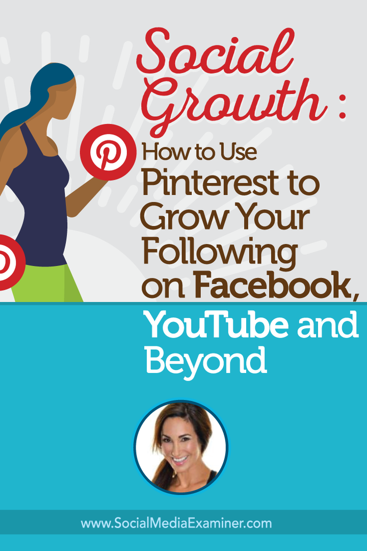 Crecimiento social: cómo usar Pinterest para aumentar sus seguidores en Facebook, YouTube y más allá: examinador de redes sociales