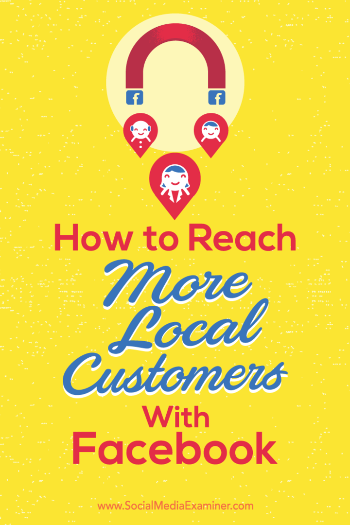 Consejos sobre cómo aumentar la visibilidad local con los clientes en Facebook.
