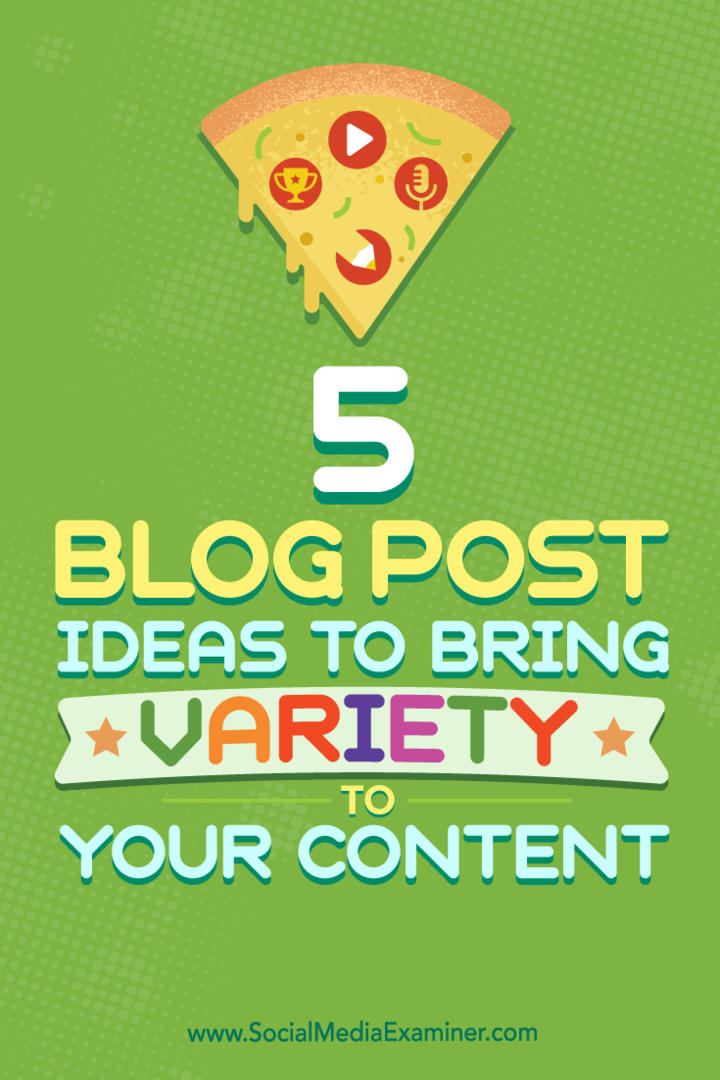 Consejos sobre cinco tipos de publicaciones de blog que puede utilizar para mejorar su combinación de contenido.
