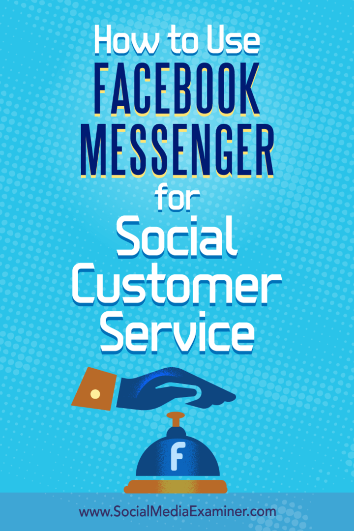 Cómo utilizar Facebook Messenger para el servicio al cliente social: examinador de redes sociales