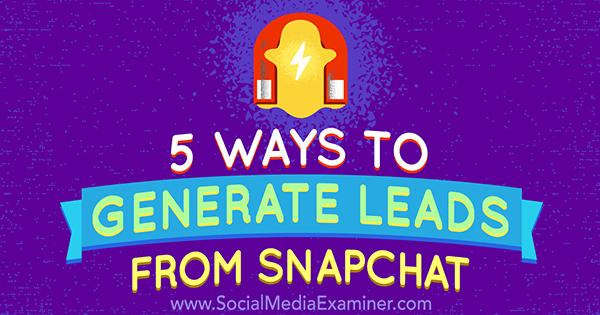 usar Snapchat para generar leads