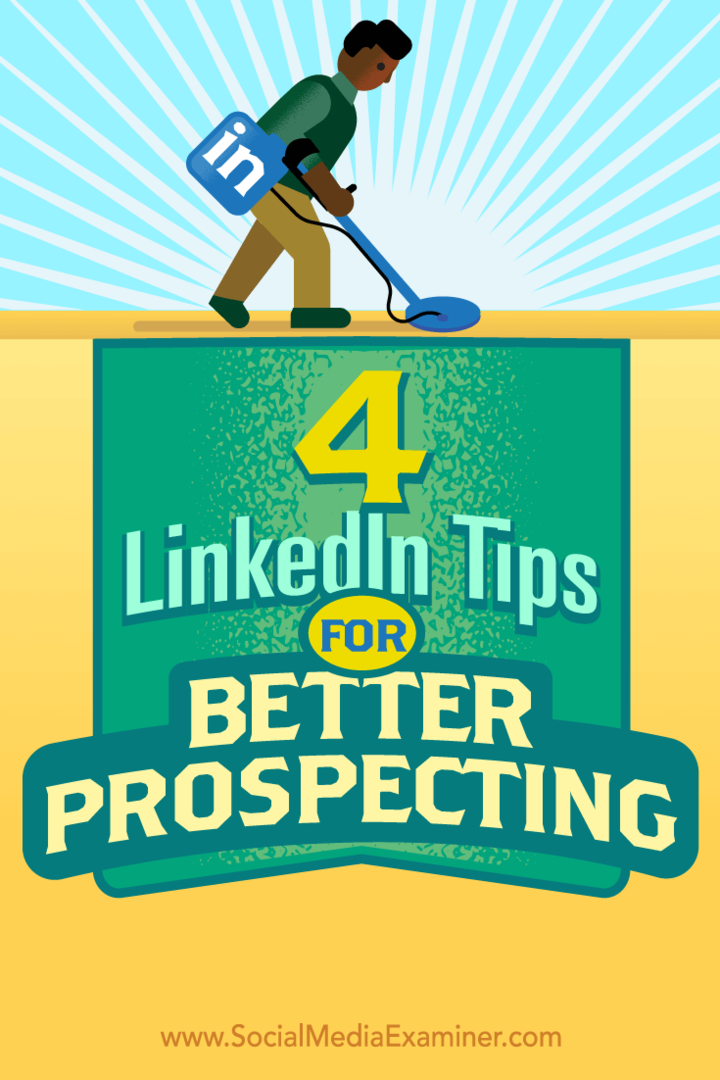 Consejos sobre cuatro formas de sacar más provecho de su marketing de ventas de LinkedIn.