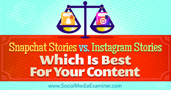 Historias de Snapchat vs Historias de Instagram