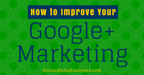 mejorar google + marketing