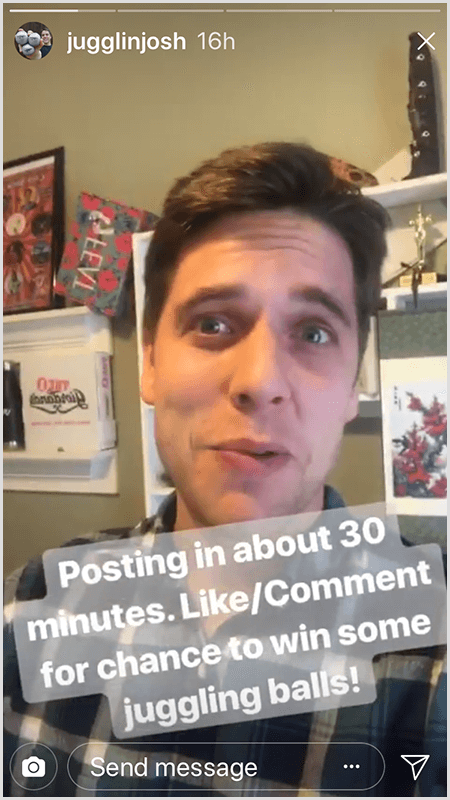 La publicación de historias de Instagram de Josh Horton muestra a Josh frente a la cámara con el texto Publicando en aproximadamente 30 minutos. ¡Me gusta / comenta para tener la oportunidad de ganar algunas pelotas de malabares!