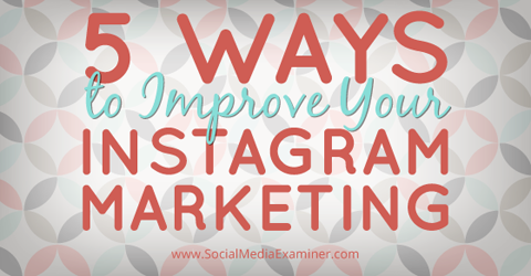 mejorar el marketing de instagram