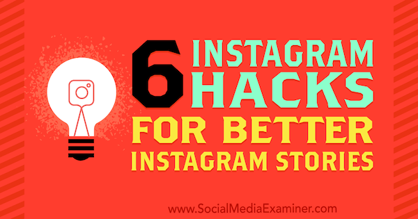 6 trucos de Instagram para mejores historias de Instagram de Jenn Herman en Social Media Examiner.
