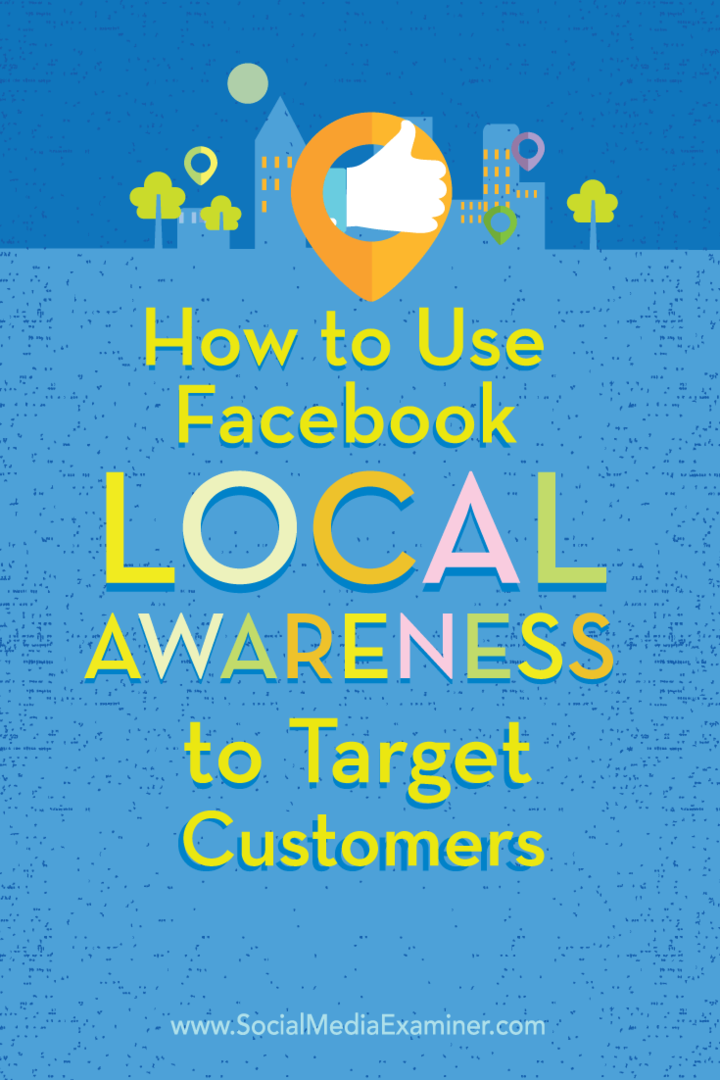 cómo usar los anuncios de conciencia local de Facebook para dirigirse a los clientes
