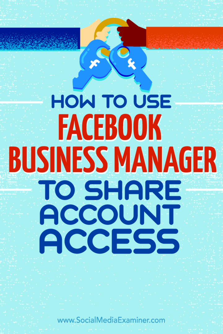 Consejos sobre cómo compartir el acceso a la cuenta con Facebook Business Manager.