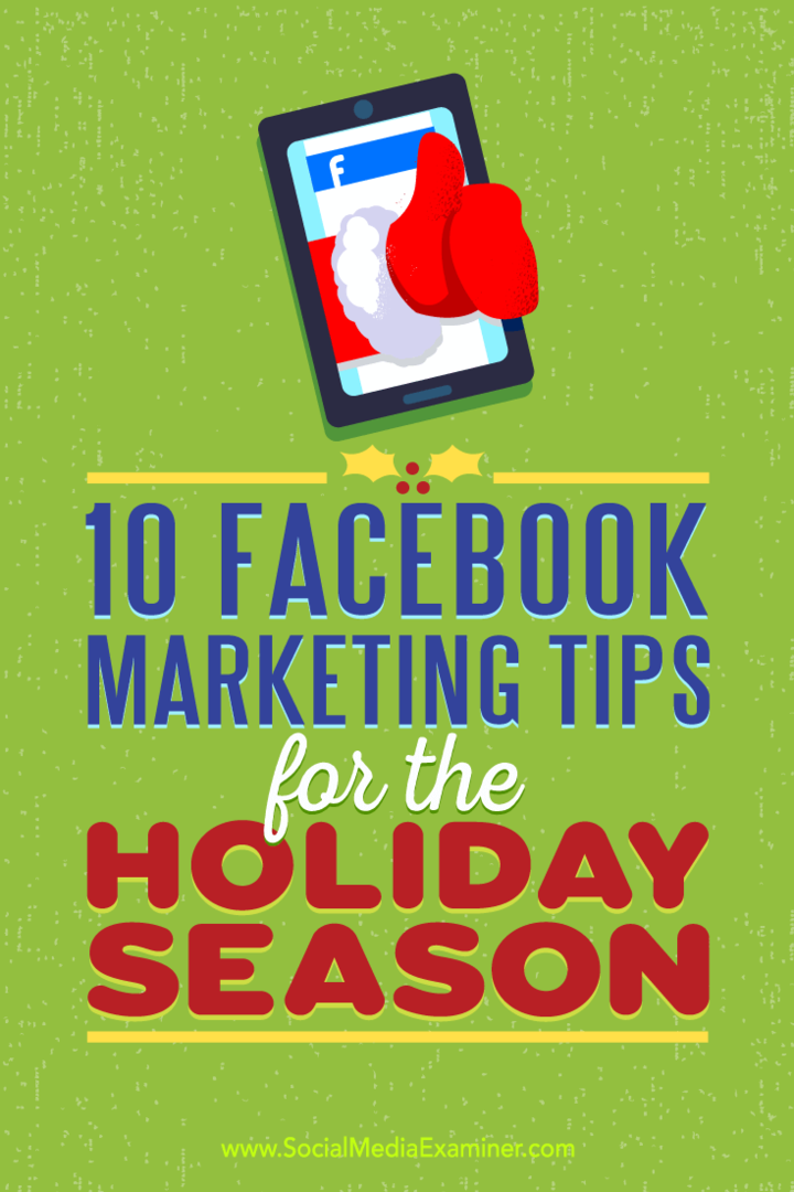 10 consejos de marketing de Facebook para la temporada navideña por Mari Smith en Social Media Examiner.