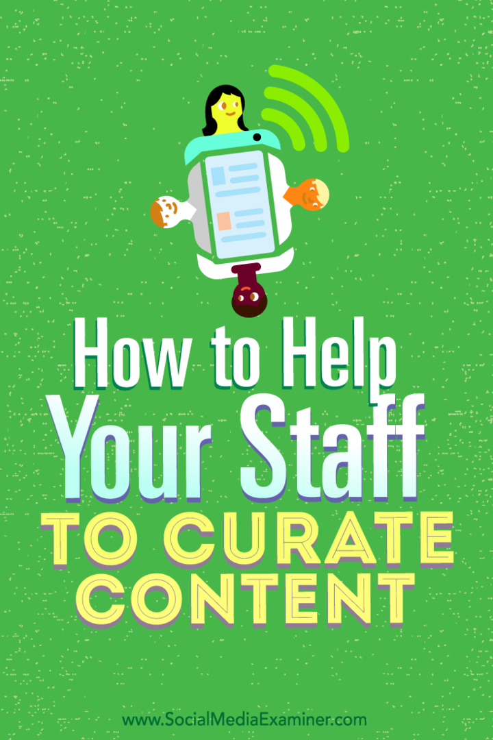 Consejos sobre cómo ayudar a su equipo a contribuir a la curación de contenido.