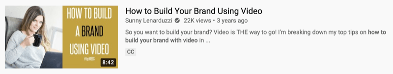 ejemplo de video de youtube por @sunnylenarduzzi de 'cómo construir su marca usando video' que muestra 22 mil visitas en los últimos 3 años