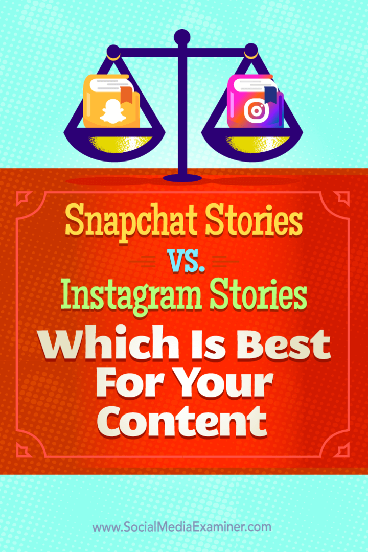Consejos sobre las diferencias entre las Historias de Snapchat y las Historias de Instagram, y cuál es la mejor para su contenido.