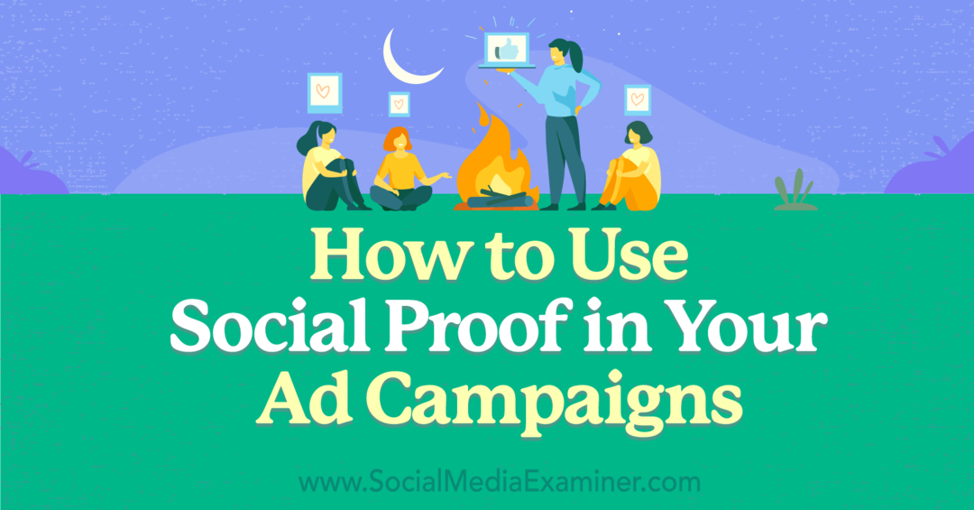 Cómo usar la prueba social en sus campañas publicitarias-Social Media Examiner