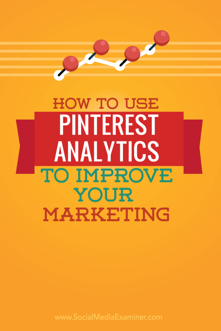 Cómo utilizar Pinterest Analytics para mejorar su marketing: examinador de redes sociales
