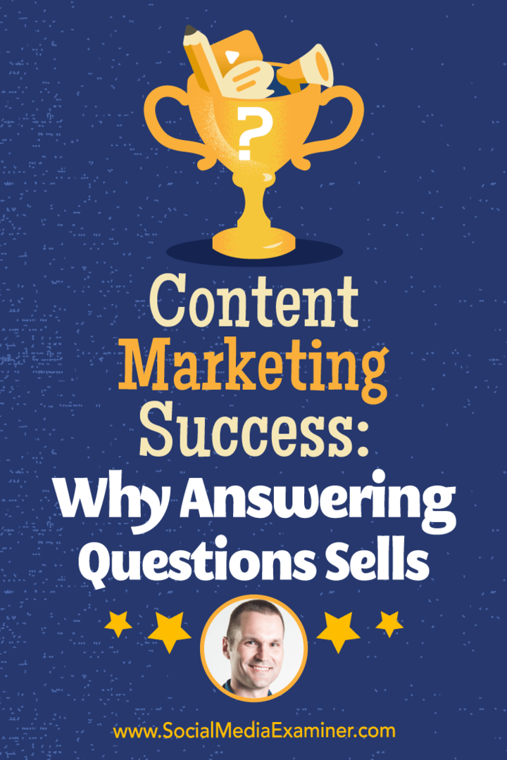 Éxito del marketing de contenidos: por qué se vende la respuesta a preguntas con los conocimientos de Marcus Sheridan en el podcast de marketing en redes sociales.