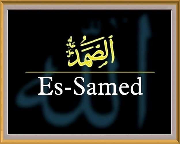 ¡Y las virtudes de la esencia de Samed! ¿Qué significa Es Samed? ¿Se menciona el nombre de Samet en el Corán?