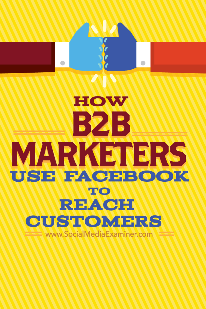 Cómo los especialistas en marketing B2B usan Facebook para llegar a los clientes: examinador de redes sociales
