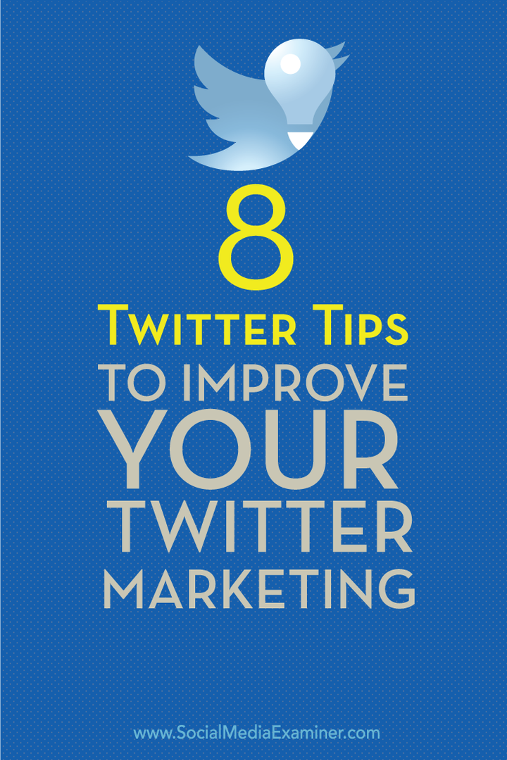 8 consejos de Twitter para mejorar su marketing de Twitter: examinador de redes sociales