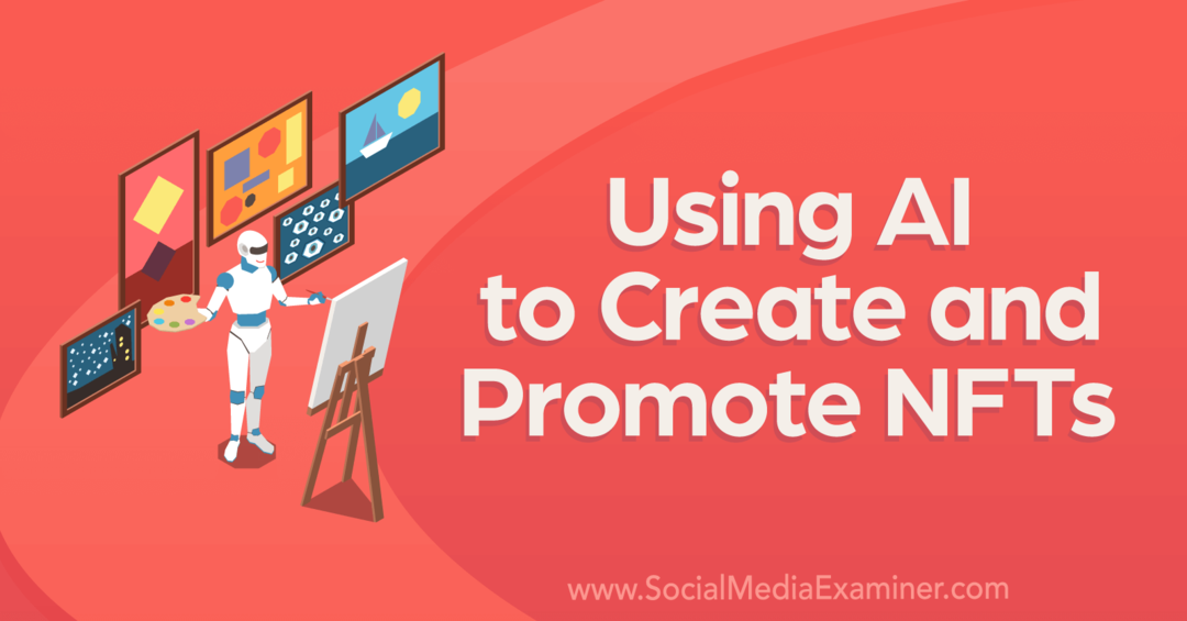 Uso de IA para crear y promover NFT por Social Media Examiner