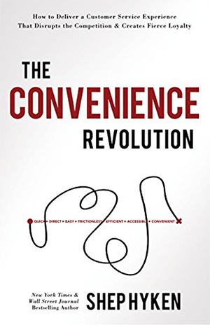Esta es una captura de pantalla de la portada del libro más reciente de Shep Hyken, The Convenience Revolution.