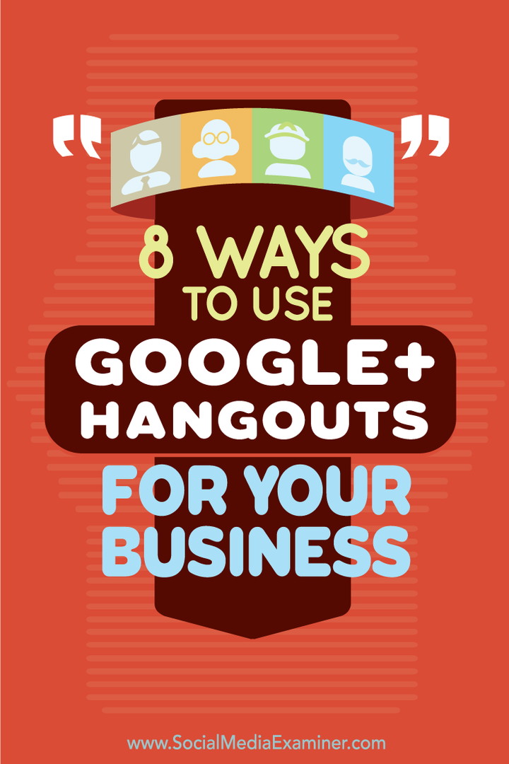 8 formas de utilizar Hangouts de Google+ para su empresa: examinador de redes sociales
