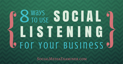 8 formas de utilizar la escucha social