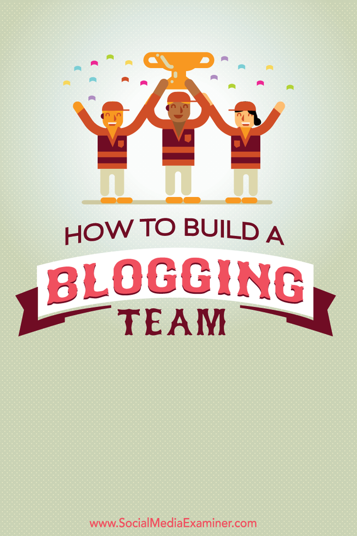 Cómo crear un equipo de blogs: examinador de redes sociales