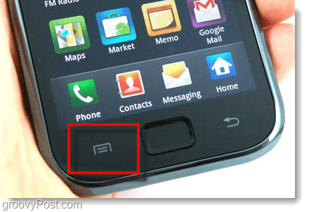 Presione el botón de menú en su teléfono Android - galaxy s