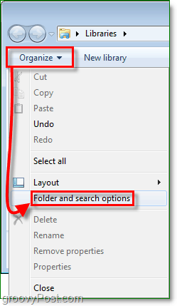 en Windows 7 para acceder a la ventana de opciones de carpeta, haga clic en organizar y luego en carpeta y opciones de búsqueda