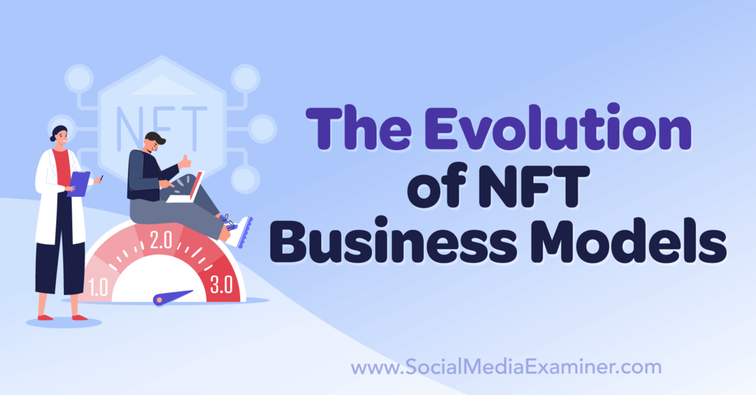 nft-business-model-evolution-social-media-examinador