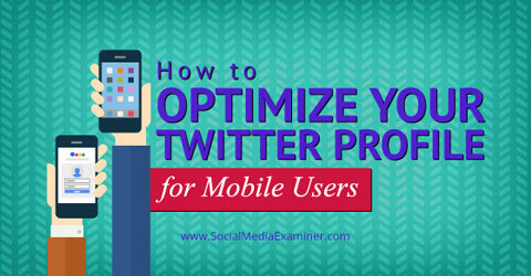 optimiza tu perfil de twitter para móviles