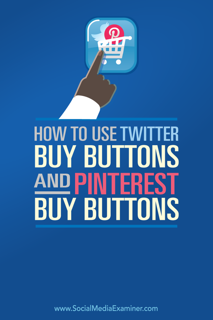 Cómo utilizar los botones de compra de Twitter y los botones de compra de Pinterest: examinador de redes sociales
