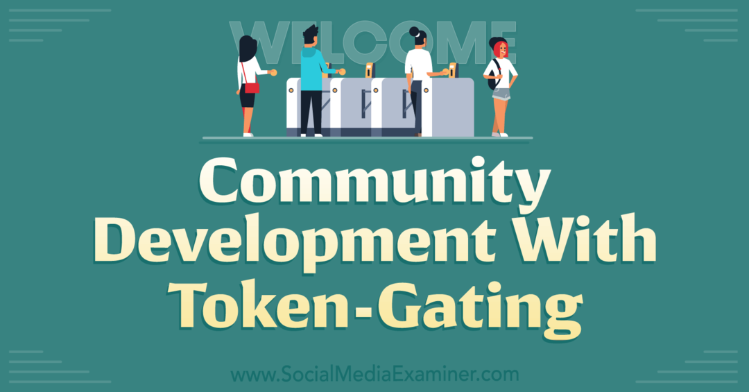 Desarrollo comunitario con token-gating-Social Media Examiner