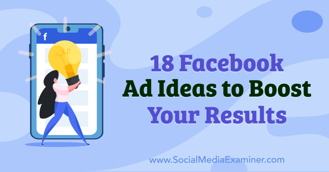 18 ideas de anuncios de Facebook para impulsar sus resultados por Anna Sonnenberg en Social Media Examiner.