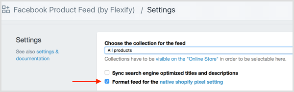 Seleccione la casilla de verificación Formato Feed para la configuración de píxel de Shopify nativo en Shopify.