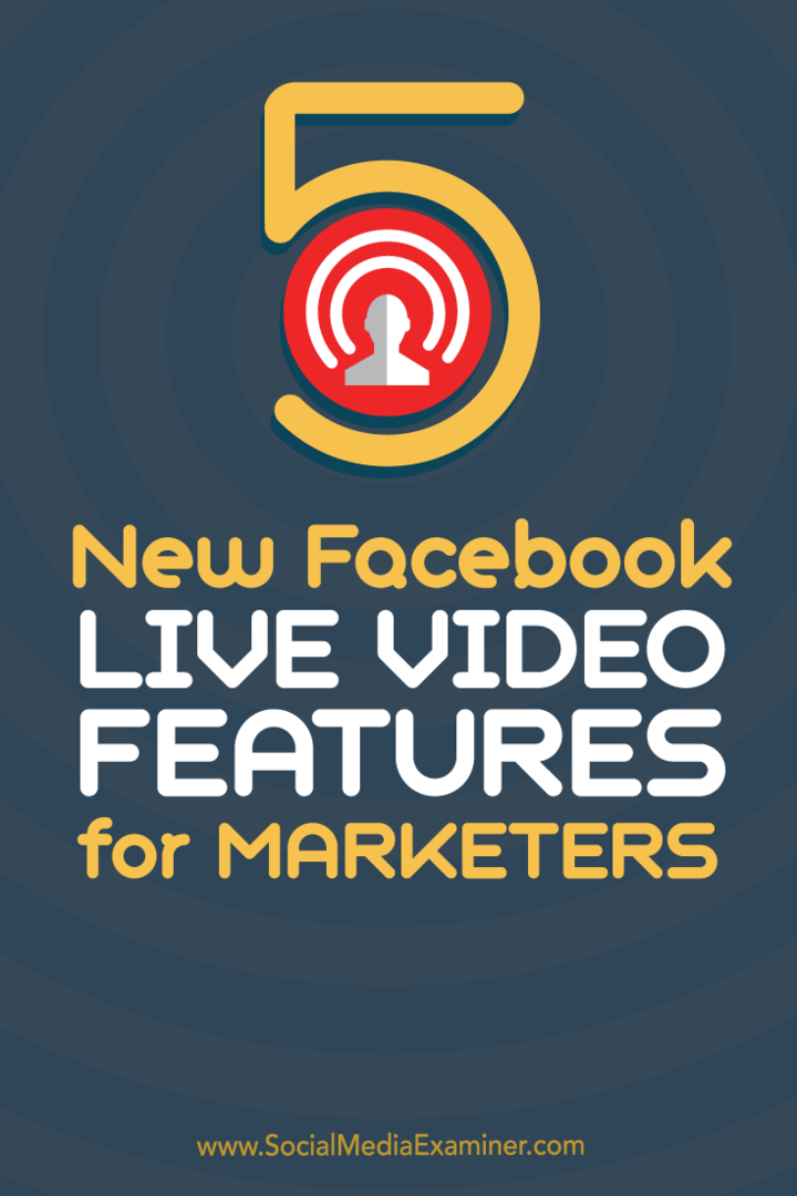 5 nuevas funciones de video en vivo de Facebook para especialistas en marketing: examinador de redes sociales