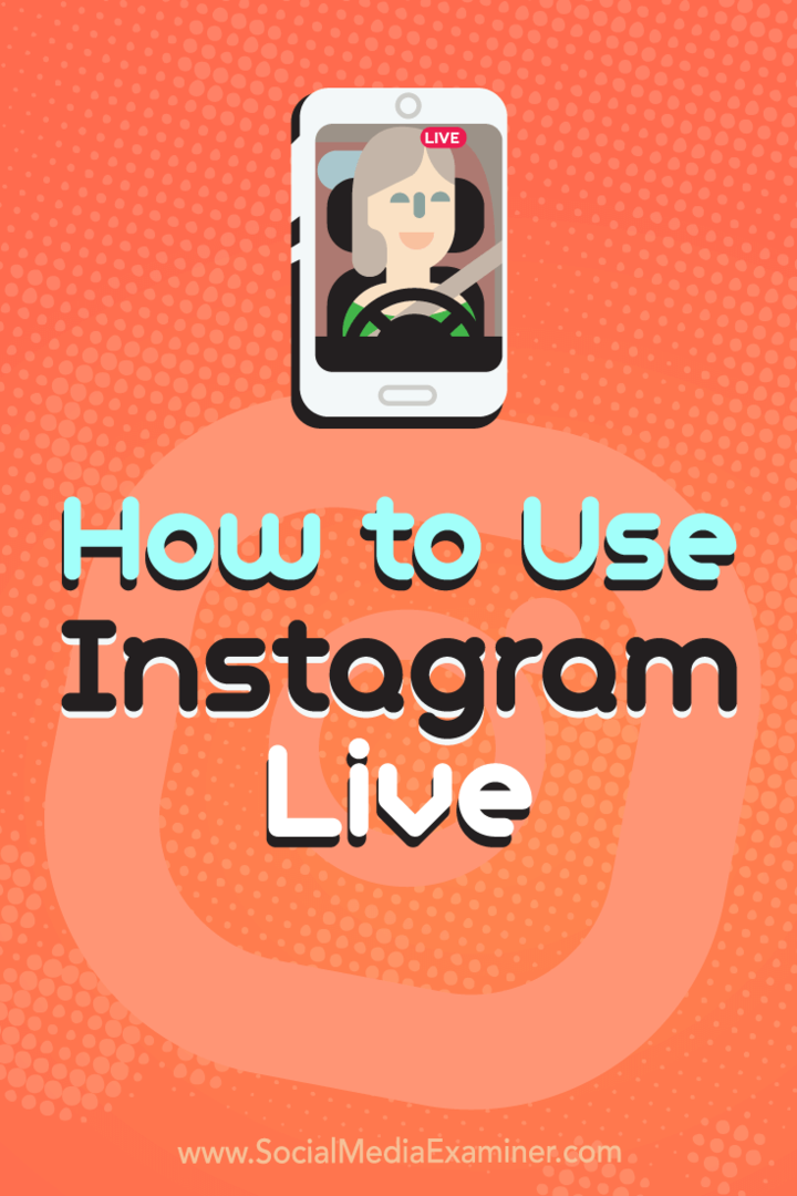 Cómo usar Instagram Live de Kristi Hines en Social Media Examiner.